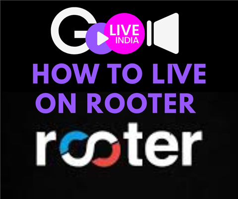 How to Live on Rooter with Goliveindia How to Live on Rooter with Goliveindia | GoLiveIndia